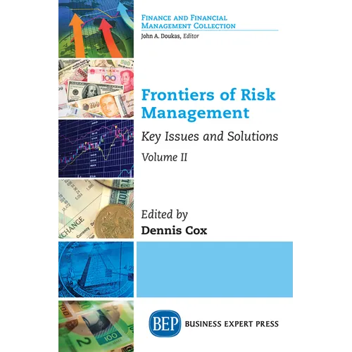 Frontiers of Risk Management, Volume II: Key Issues and Solutions - Paperback