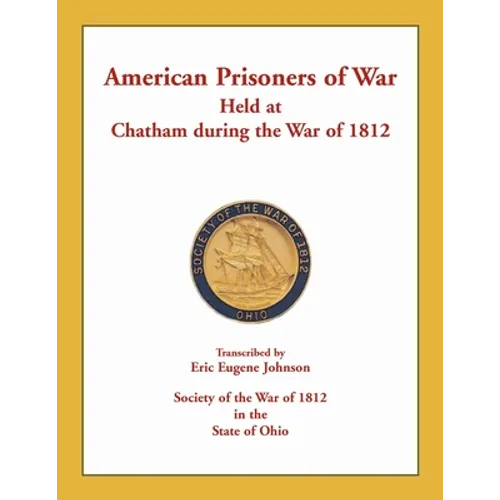 American Prisoners of War Held at Chatham During the War of 1812 - Paperback