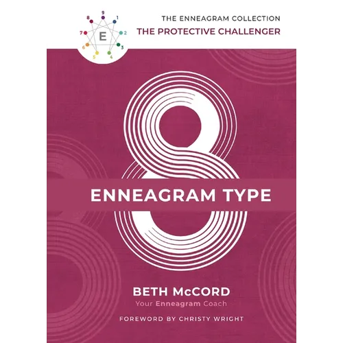 The Enneagram Type 8: The Protective Challenger - Hardcover