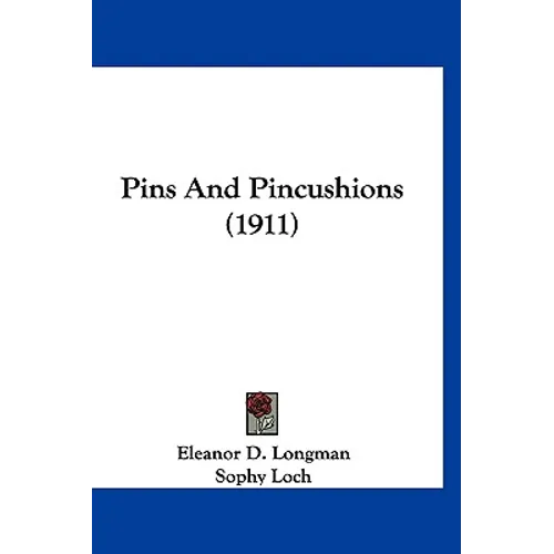 Pins And Pincushions (1911) - Paperback
