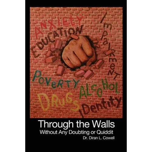 Through the Walls: Without Any Doubting or Quiddit - Paperback