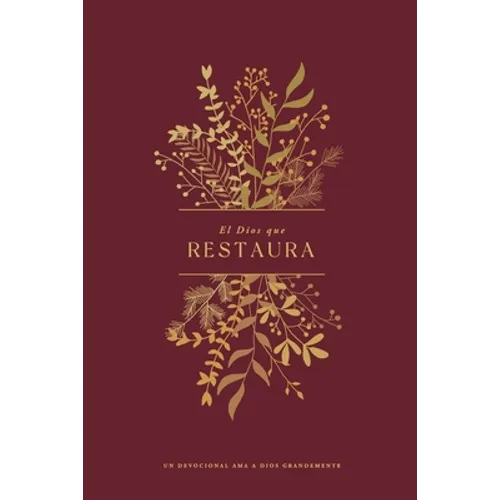 El Dios que Restaura: A Love God Greatly Spanish Bible Study Journal - Paperback