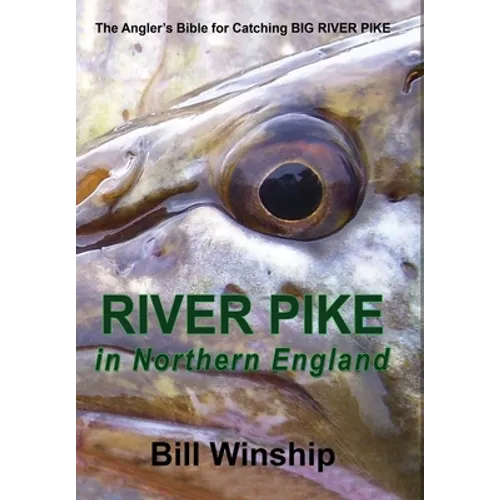 RIVER PIKE in Northern England - Hardcover