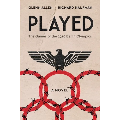 Played: The Games of the 1936 Berlin Olympics - Paperback