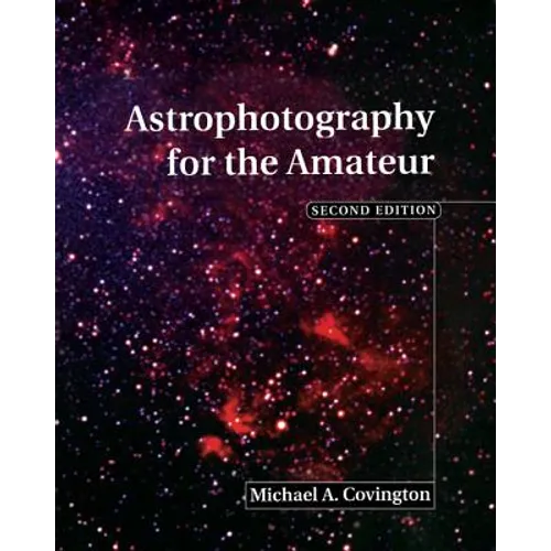 Astrophotography for the Amateur - Paperback