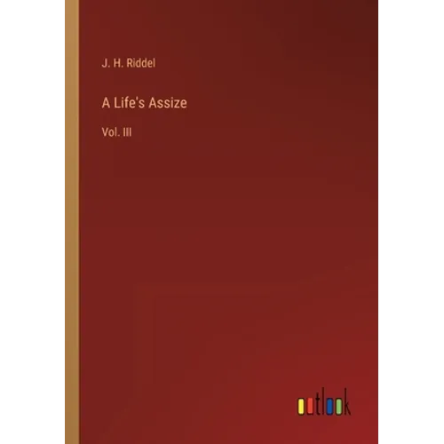 A Life's Assize: Vol. III - Paperback