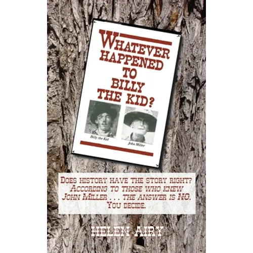 Whatever Happened to Billy the Kid? - Hardcover