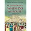 O' Chaldeans, When Do We Rouse? - Hardcover