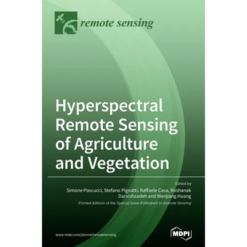 Hyperspectral Remote Sensing of Agriculture and Vegetation - Hardcover