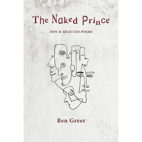 The Naked Prince: New & Selected Poems - Paperback