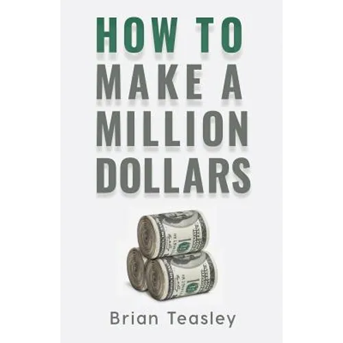 How to Make a Million Dollars - Paperback