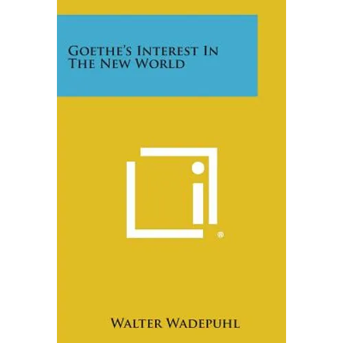 Goethe's Interest in the New World - Paperback