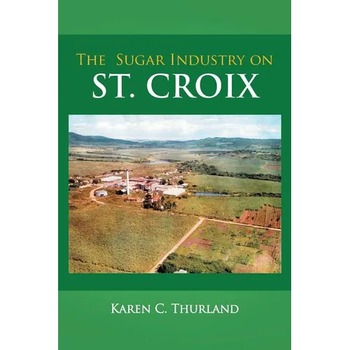 The Sugar Industry on St. Croix - Paperback