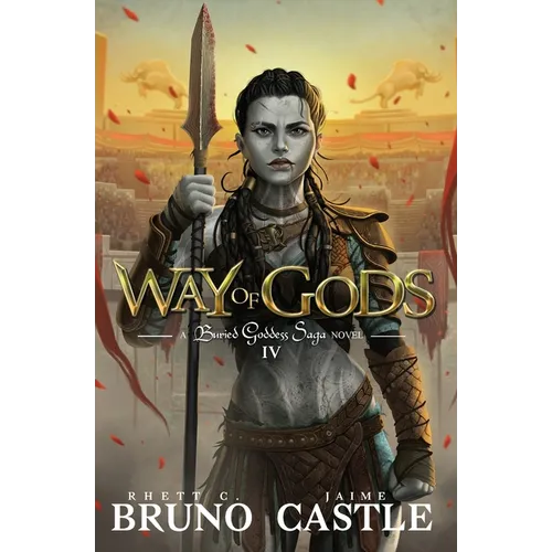 Way of Gods: Buried Goddess Saga Book 4 - Paperback