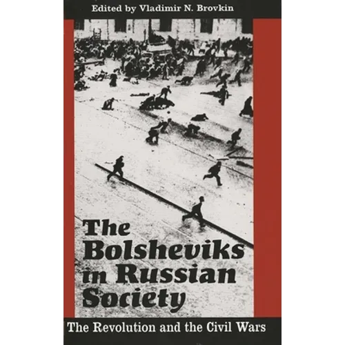 The Bolsheviks in Russian Society: The Revolution and the Civil Wars - Hardcover