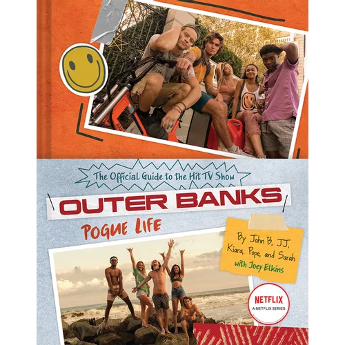 Outer Banks: Pogue Life: The Official Guide to the Hit TV Show - Hardcover