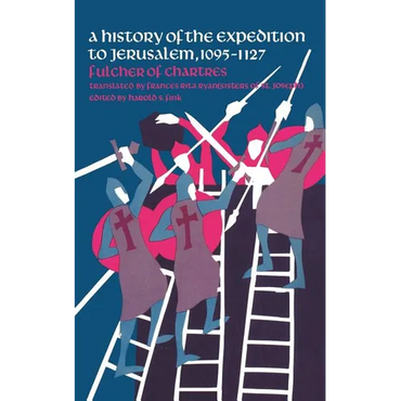 A History of the Expedition to Jerusalem, 1095-1127 - Paperback