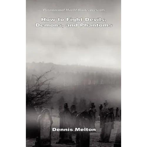 How to Fight Devils, Demons, and Phantoms - Paperback
