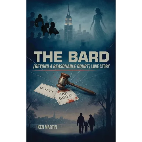 The Bard: Beyond A Reasonable Doubt Love Story - Hardcover