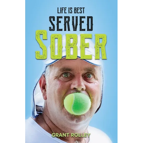Life Is Best Served Sober - Paperback