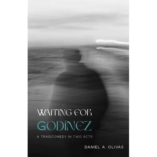 Waiting for Godínez: A Tragicomedy in Two Acts - Paperback