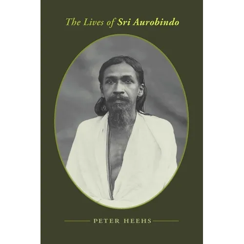 The Lives of Sri Aurobindo - Hardcover