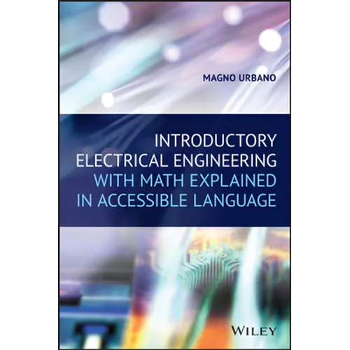 Introductory Electrical Engineering with Math Explained in Accessible Language - Paperback