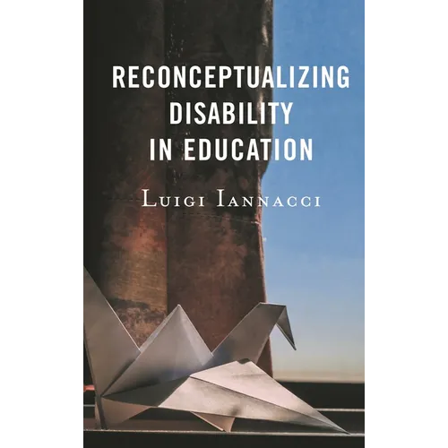 Reconceptualizing Disability in Education - Paperback