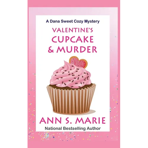 Valentine's Cupcake & Murder (A Dana Sweet Cozy Mystery Book 6) - Paperback