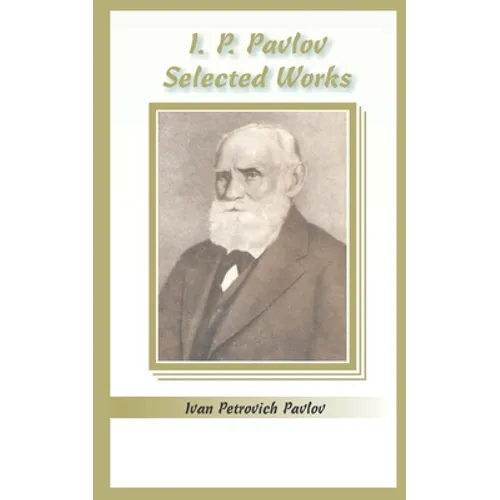 I.P. Pavlov: Selected Works - Paperback