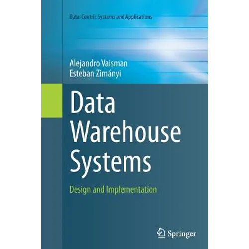 Data Warehouse Systems: Design and Implementation - Paperback