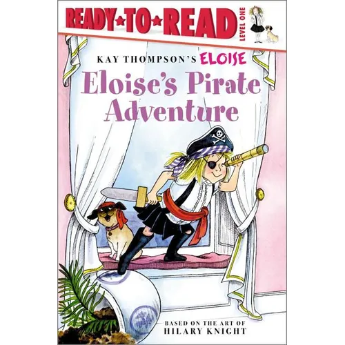 Eloise's Pirate Adventure: Ready-To-Read Level 1 - Paperback