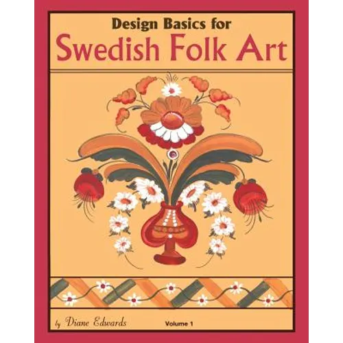Design Basics for Swedish Folk Art, Volume 1 - Paperback