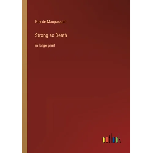 Strong as Death: in large print - Paperback