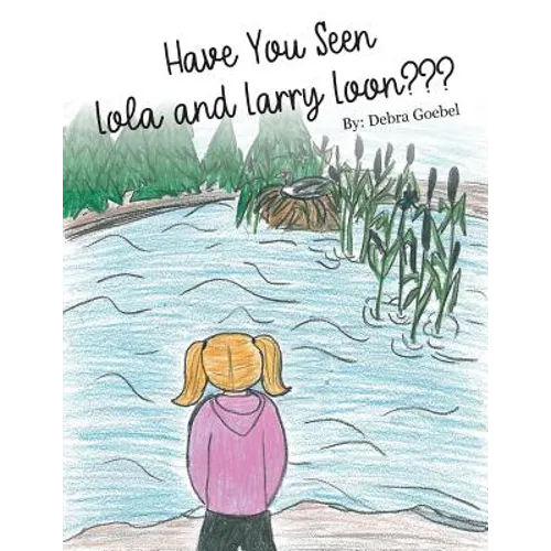 Have You Seen Lola and Larry Loon? - Paperback