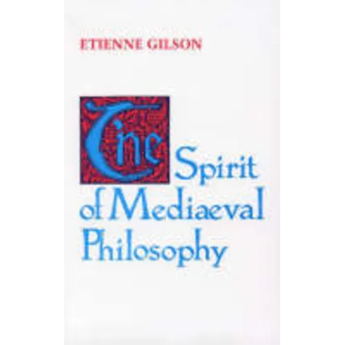 The Spirit of Mediaeval Philosophy - Paperback