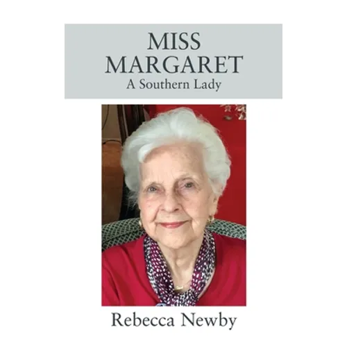 Miss Margaret: A Southern Lady - Hardcover