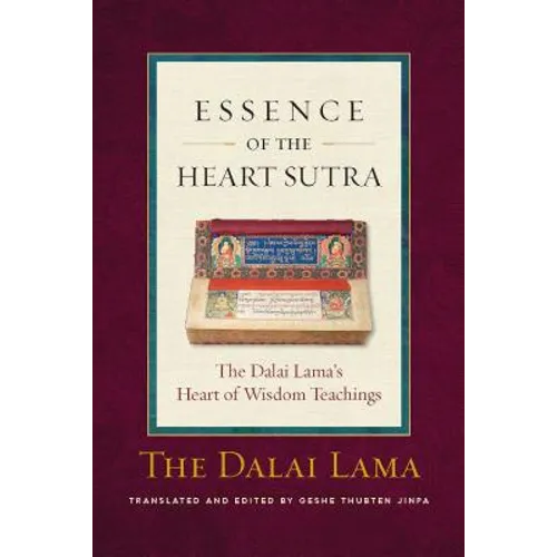 The Essence of the Heart Sutra: The Dalai Lama's Heart of Wisdom Teachings - Paperback