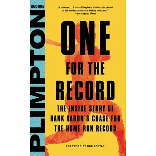 One for the Record: The Inside Story of Hank Aaron's Chase for the Home Run Record - Hardcover