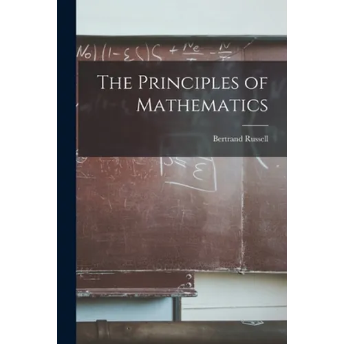 The Principles of Mathematics - Paperback
