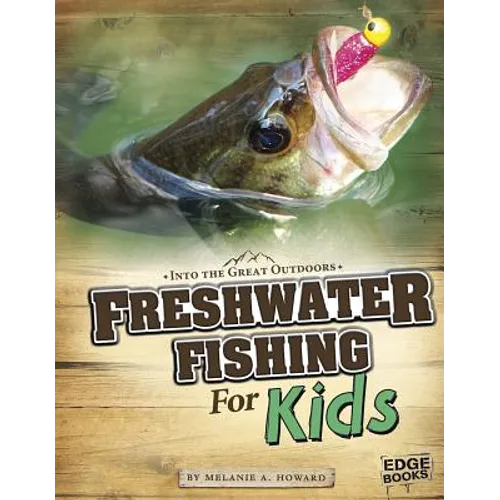 Freshwater Fishing for Kids - Hardcover