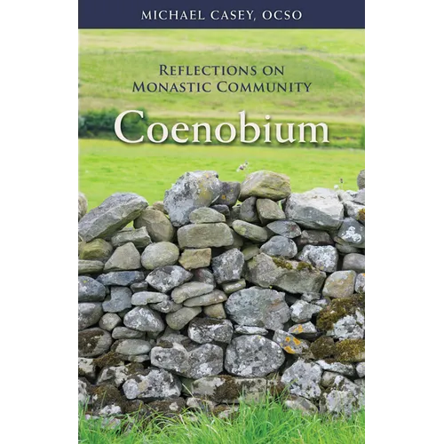 Coenobium: Reflections on Monastic Community Volume 64 - Paperback