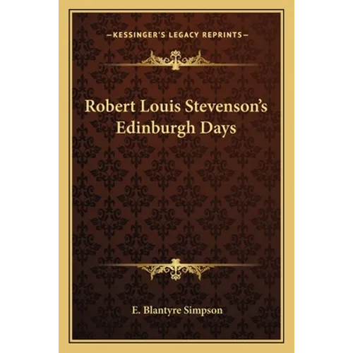 Robert Louis Stevenson's Edinburgh Days - Paperback
