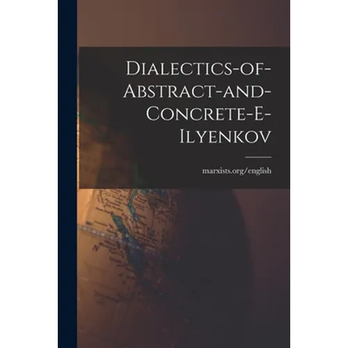 Dialectics-of-abstract-and-concrete-e-ilyenkov - Paperback