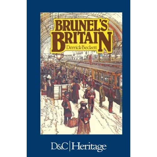 Brunels Britain - Hardcover