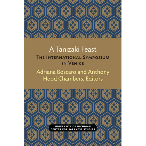 A Tanizaki Feast: The International Symposium in Venice - Paperback