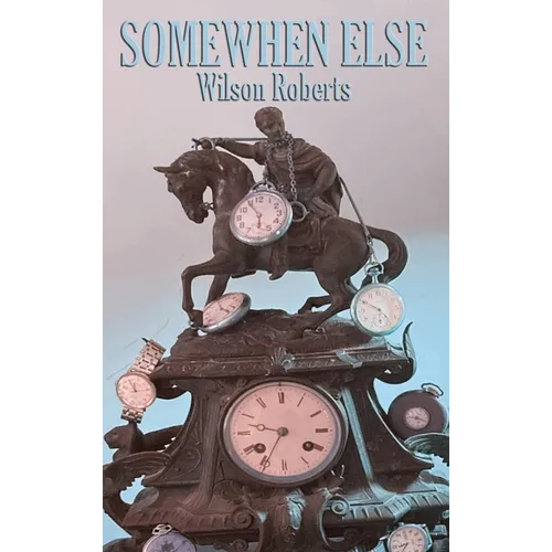 Somewhen Else - Hardcover