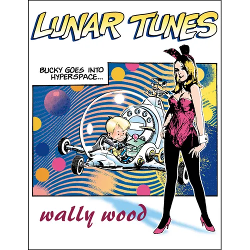 Complete Wally Wood Lunar Tunes - Paperback