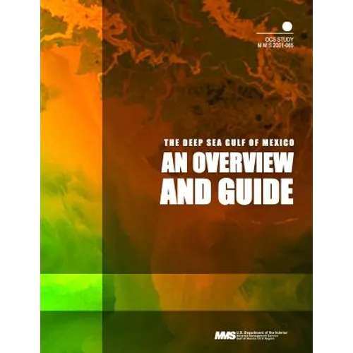 The Deep Sea Gulf of Mexico: An Overview and Guide - Paperback