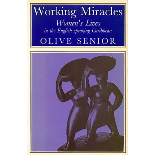 Working Miracles: Women's Lives in the English-Speaking Caribbean - Paperback